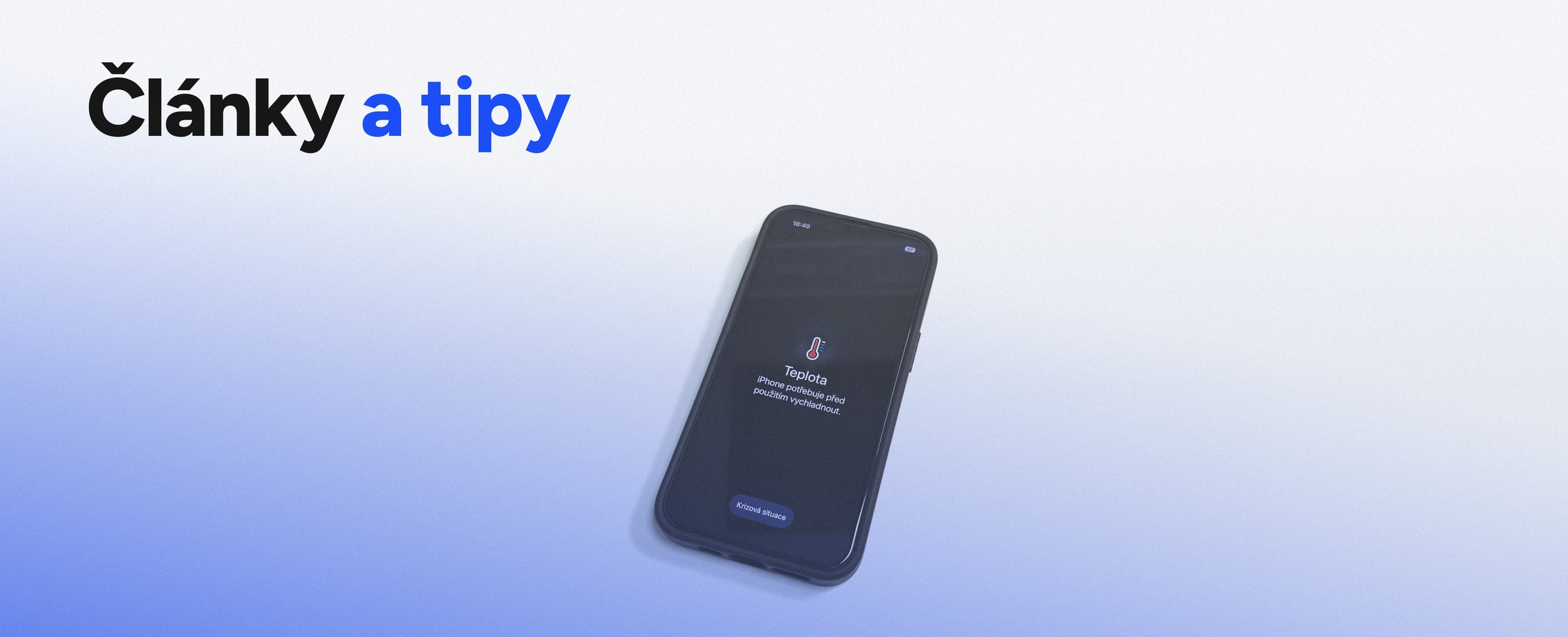 iPhone s varováním "Teplota: iPhone potřebuje před použitím vychladnout" na displeji